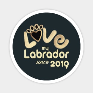 Love my labrador since 2019 Magnet